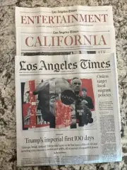 LOS ANGELES TIMES Apr 29 2025 trump’s Imperial First 100 Days. Full Edition