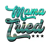 Sublimation Print Mama Tried Ready to Press Heat Transfer