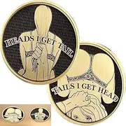 Funny Heads and Tails Coins, Heads I Get Tail - Tails I Get Head Double Side Adult Sexy Coin - Adult's Challenge Coins,Challenge Coin,Funny Prank for Men Women Date Night Ideas,Commemorative Coins