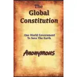 THE GLOBAL CONSTITUTION: ONE WORLD GOVERNMENT TO SAVE THE EARTH