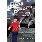 BELLA BALISTICA AND THE IZTA WARRIORS