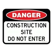 Danger Sign - Construction Site Do Not Enter