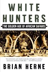 在飛比找博客來優惠-White Hunters: The Golden Age 
