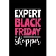 Expert Black Friday Shopper: Journal / Notebook / Diary Gift - 6