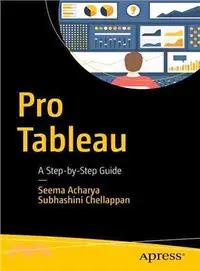 在飛比找三民網路書店優惠-Pro Tableau ― A Step-by-step G