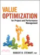VALUE OPTIMIZATION FOR PROJECT AND PERFORMANCE MANAGEMENT