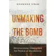 Unmaking the Bomb: Environmental Cleanup and the Politics of Impossibility Volume 14