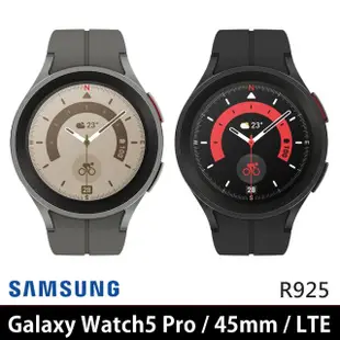 【SAMSUNG 三星】Galaxy Watch5 Pro R925 LTE版 45mm