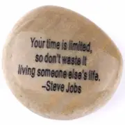 Engraved Inspirational Stones Collection : Steve Jobs : Your time is Limited