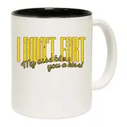 Didnt Fart My Arse Blew You A Kiss Mug Cup