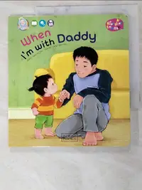 在飛比找蝦皮購物優惠-when I'm with daddy【T3／少年童書_PB