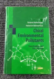 Chiral Environmental Pollutants: Trace Analysis and Ecotoxicology New Book