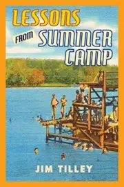 Lessons from Summer Camp by Tilley, Jim [Hardcover]