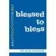 Blessed to Bless: An Introduction to the Bible