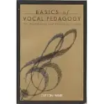 BASICS OF VOCAL PEDAGOGY