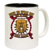 Dogs Do Speak But Only To Those Who Know Mug Cup