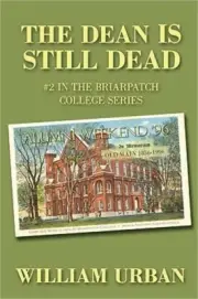 The Dean Is Still Dead: #2 in the Briarpatch College Series (Paperback or Softba