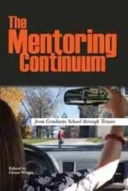 The Mentoring Continuum: From Graduate School - Paperback, by Wright Glenn - New