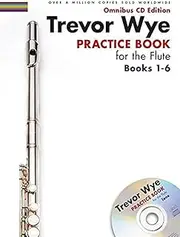 Trevor Wye: Practice Books for the Flute - Omnibus: Omnibus CD Edition