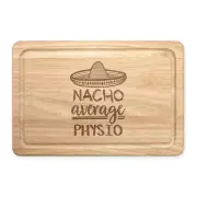 Nacho Average Physio Rectangular Chopping Board Worlds Best Sport Funny Awesome