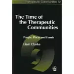 THE TIME OF THE THERAPEUTIC COMMUNITIES