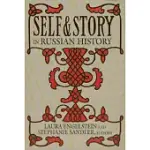 SELF AND STORY IN RUSSIAN HISTORY