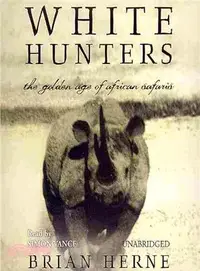 在飛比找三民網路書店優惠-White Hunters ─ The Golden Age