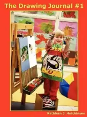 The Drawing Journal #1 by Kathleen J. Hutchinson (English) Paperback Book