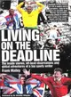 Living on the Deadline ― Inside Stories, Off-beat Observations and Global Adventures of a Top Sports Writer