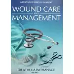 WOUND CARE AND MANAGEMENT