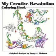 My Creative Revolution Coloring Book: Just because you color them doesn't mean y