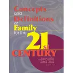 CONCEPTS AND DEFINITIONS OF FAMILY FOR THE 21ST CENTURY