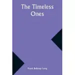 THE TIMELESS ONES