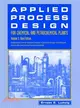 Applied Process Design for Chemical and Petrochemical Plants