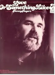 KENNY ROGERS "LOVE OR SOMETHING LIKE IT" SHEET MUSIC-PIANO/VOCAL/CHORDS-1978-NEW