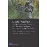 GREEN WARRIORS: ARMY ENVIRONMENTAL CONSIDERATIONS FOR CONTINGENCY OPERATIONS FROM PLANNING THROUGH POST-CONFLICT
