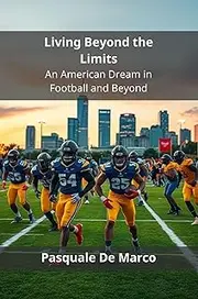 Living Beyond the Limits: An American Dream in Football and Beyond