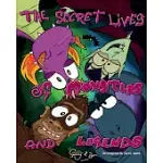 THE SECRET LIVES OF MONSTERS AND LEGENDS