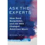 ASK THE EXPERTS: HOW FORD, ROCKEFELLER, AND THE NEA CHANGED AMERICAN MUSIC