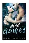 Gabi Moore Mind Games - A Bad Boy Romance with a Twist (Paperback)