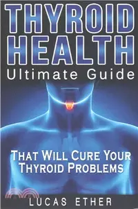 在飛比找三民網路書店優惠-Thyroid Health ― Ultimate Guid