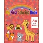 MY FIRST COLORING BOOK: FOR KIDS AGES 1-3 - FUN WITH NUMBERS, LETTERS, COLORS, AND ANIMALS. 121 PAGES DIMENSION (8 X 10 INC)