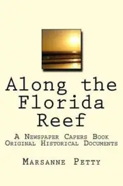 Along the Florida Reef: A Newspaper Capers Book by Marsanne A. Petty (English) P