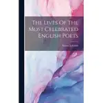 THE LIVES OF THE MOST CELEBRATED ENGLISH POETS