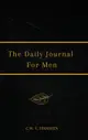 The Daily Journal For Men: 365 Questions To Deepen Self-Awareness