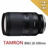 在飛比找遠傳friDay購物精選優惠-【Tamron 騰龍】18-300mm-B061*(平行輸入