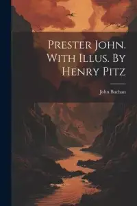 在飛比找博客來優惠-Prester John. With Illus. By H