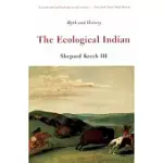 ECOLOGICAL INDIAN: MYTH AND HISTORY