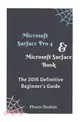 Microsoft Surface Pro 4 & Microsoft Surface Book ― The 2016 Definitive Beginner's Guide