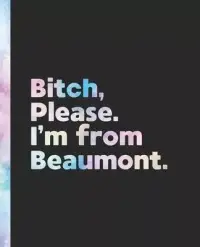 在飛比找博客來優惠-Bitch, Please. I’’m From Beaum